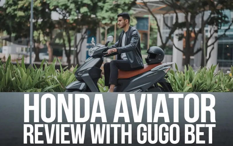 Honda Aviator | A Closer Look at Features, Reviews, and Buying Tips on Gugo Bet